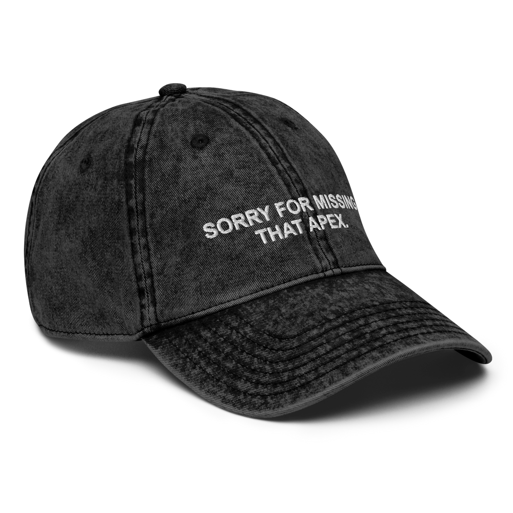 "Sorry for missing that apex." Dad hat